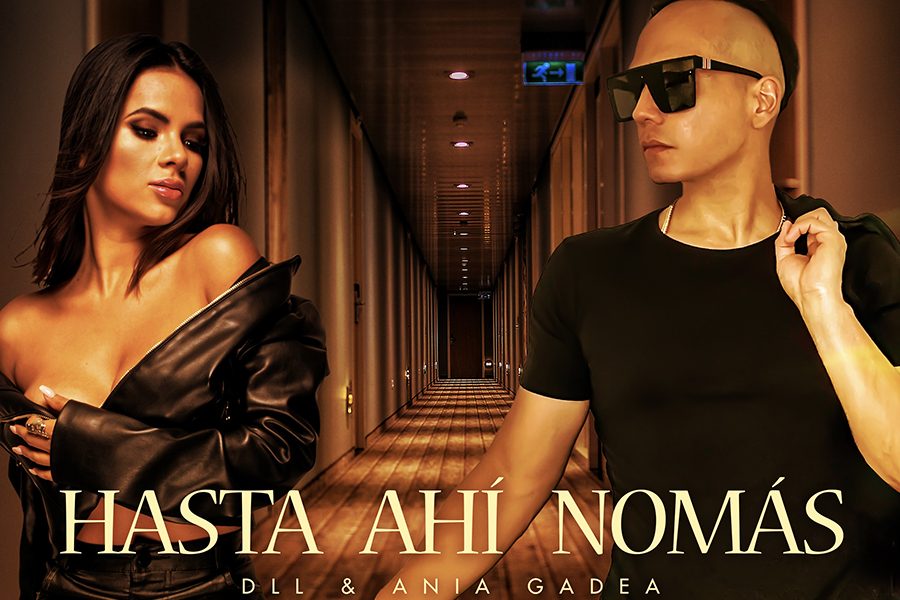DLL y Ania Gadea, nos presentan su más reciente lanzamiento musical titulado “Hasta Ahí Nomás” .